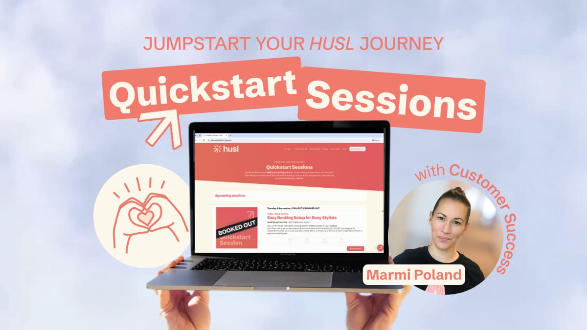 Free HUSL Quickstart Sessions for Stylists Free HUSL Quickstart Sessions for Stylists