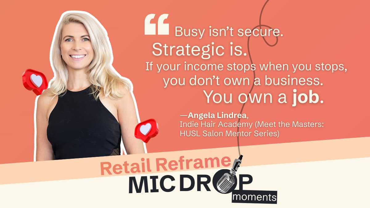 “Fully Booked ≠ Future-Proof” – Angela Rose, Indie Hair Academy