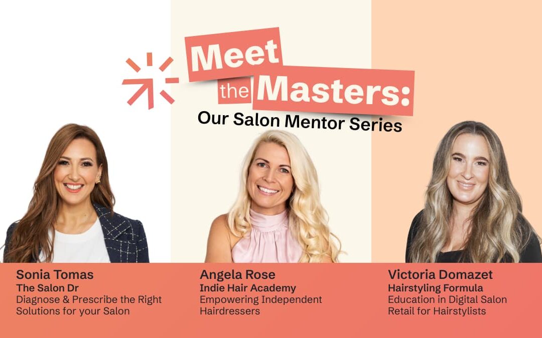Meet the Masters: The Salon Mentor Series Is Here